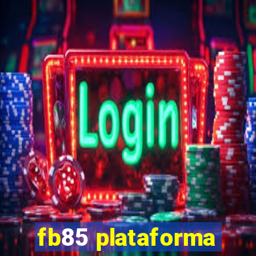 fb85 plataforma